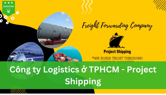 Công ty Logistics ở TPHCM – Project Shipping