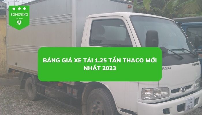 Bảng giá xe tải 1.25 tấn thaco mới nhất 2023