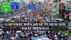 Cập nhật biển số xe TPHCM 24 quận, huyện mới nhất hiện nay