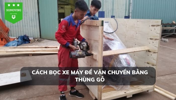 Cách bọc xe máy bằng thùng gỗ giúp đảm bảo tính an toàn cao