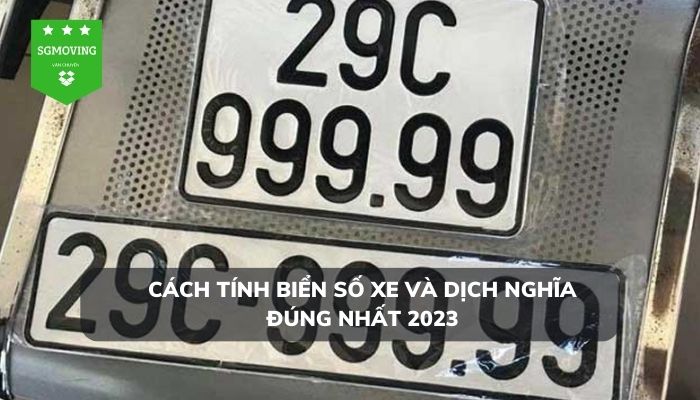 Cách tính biển số xe và dịch nghĩa đúng nhất 2023