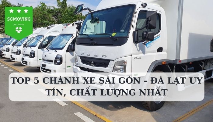 Top 5 chành xe Đà Lạt Sài Gòn uy tín, chất lượng nhất