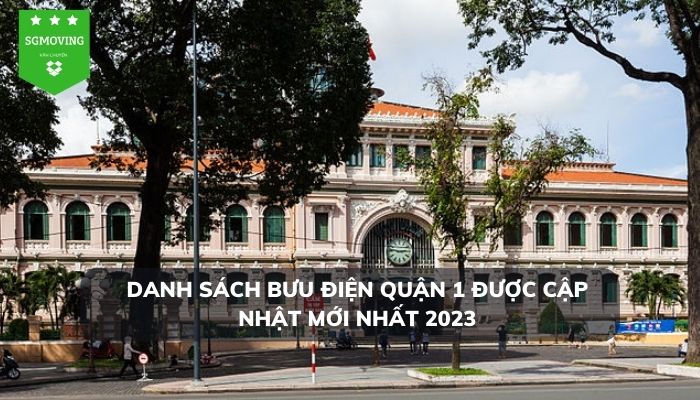 Danh sách bưu điện quận 1 được cập nhật mới nhất 2023