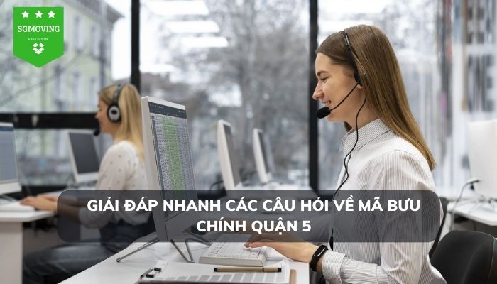 Một số câu hỏi thường gặp về mã bưu chính Quận 5