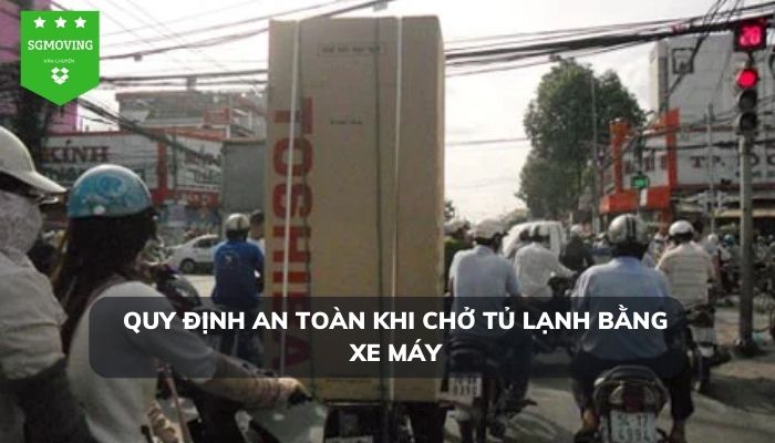 Lưu ý khi dùng xe máy chở tủ lạnh