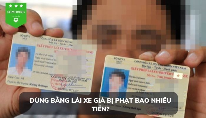 Dùng bằng lái xe giả phạt bao nhiêu tiền