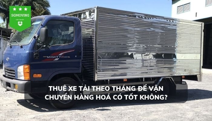 Giải đáp thắc mắc có nên thuê xe tải chở hàng