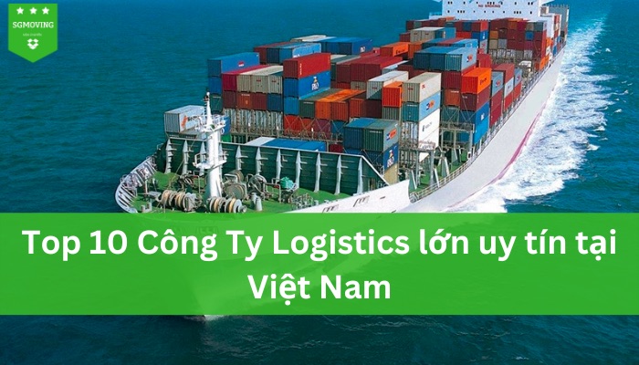 Top 10 Công Ty Logistics lớn uy tín tại Việt Nam