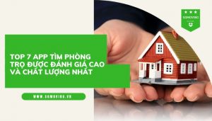 Danh sách 7 app tìm phòng trọ được ưa thích nhất hiện nay