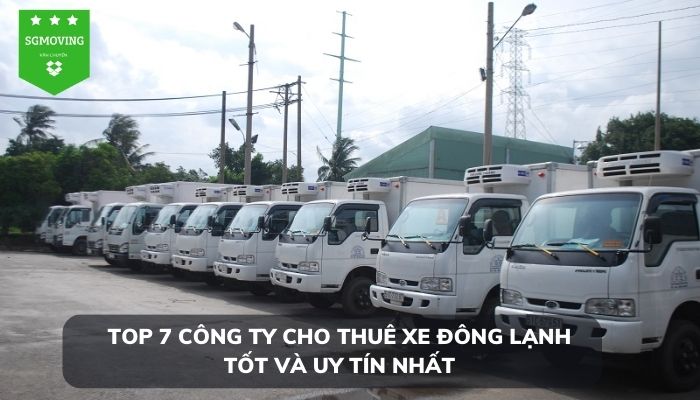 Top 7 công ty cho thuê xe đông lạnh tốt và uy tín nhất