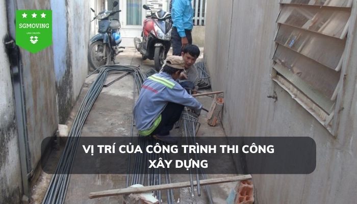 Vị trí của công trình thi công xây dựng ảnh hưởng chi phí chở phế thải xây dựng