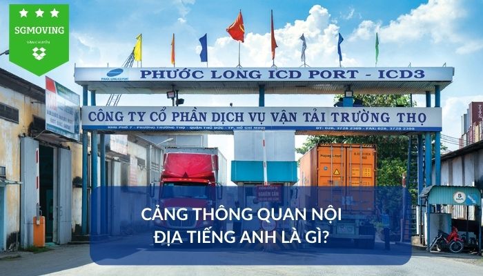 Giải đáp câu hỏi "Cảng thông quan nội địa tiếng Anh là gì?"