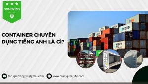 Giải đáp câu hỏi "container chuyên dụng tiếng Anh là gì"