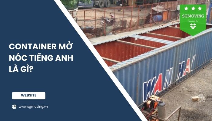 Giải đáp câu hỏi "Container mở nóc tiếng Anh là gì"