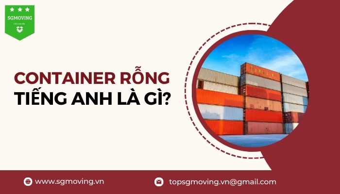 Giải đáp câu hỏi container rỗng tiếng Anh là gì?