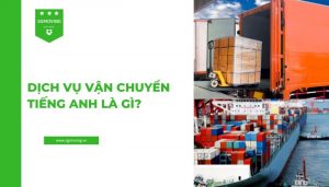 Từ dịch vụ vận chuyển dịch ra tiếng anh là gì?