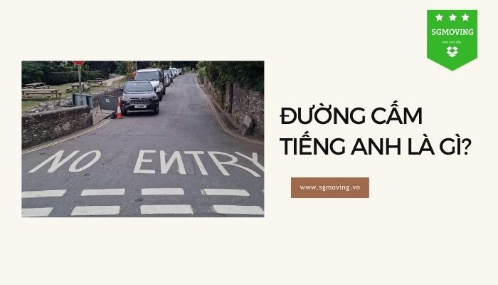 Giải đáp câu hỏi "Đường cấm tiếng Anh là gì?"