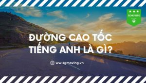 Giải đáp câu hỏi "Đường cao tốc tiếng Anh là gì?"