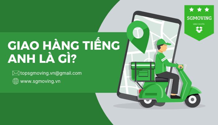 Giao hàng tiếng Anh là gì? Có bao nhiêu từ đồng nghĩa?