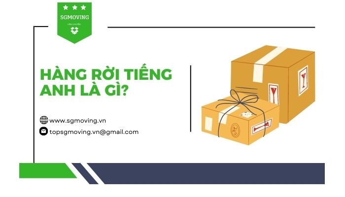 Giải đáp hàng rời tiếng Anh là gì