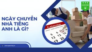 Giải đáp câu hỏi "Ngày chuyển nhà tiếng Anh là gì"