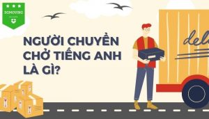 Giải đáp câu hỏi người chuyển chở tiếng Anh là gì