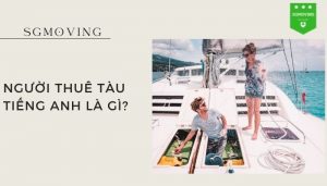 Giải đáp người thuê tàu tiếng Anh là gì