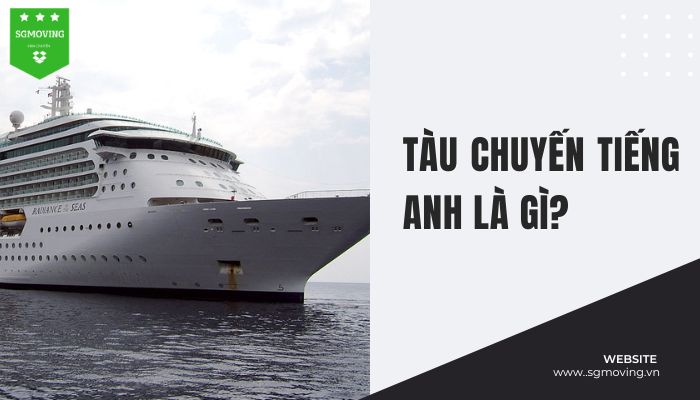 Giải đáp tàu chuyến tiếng Anh là gì