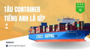 Giải đáp tàu container tiếng Anh là gì