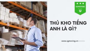 Giải đáp câu hỏi "Thủ kho tiếng Anh là gì?"