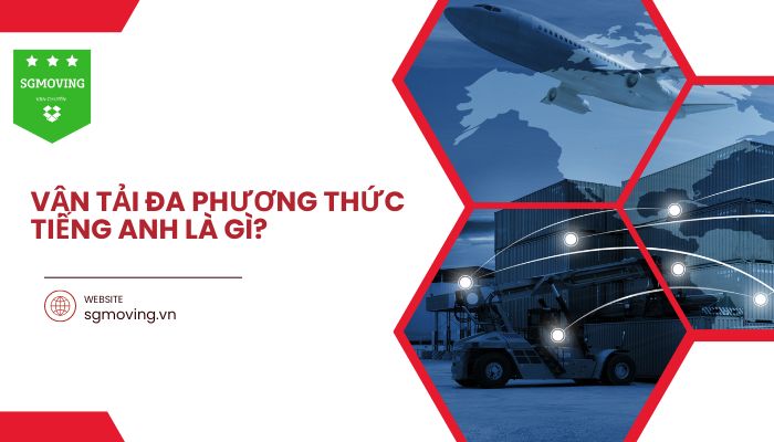 Giải đáp vận tải đa phương thức tiếng Anh là gì