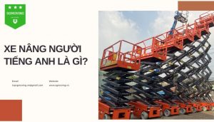 Giải đáp câu hỏi "xe nâng người tiếng Anh là gì?"