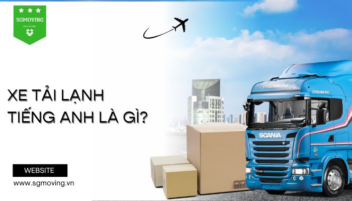 Giải đáp câu hỏi xe tải tiếng Anh là gì