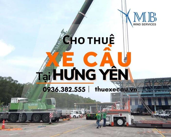MBWIND cung cấp dịch vụ cho thuê xe cẩu Hưng Yên